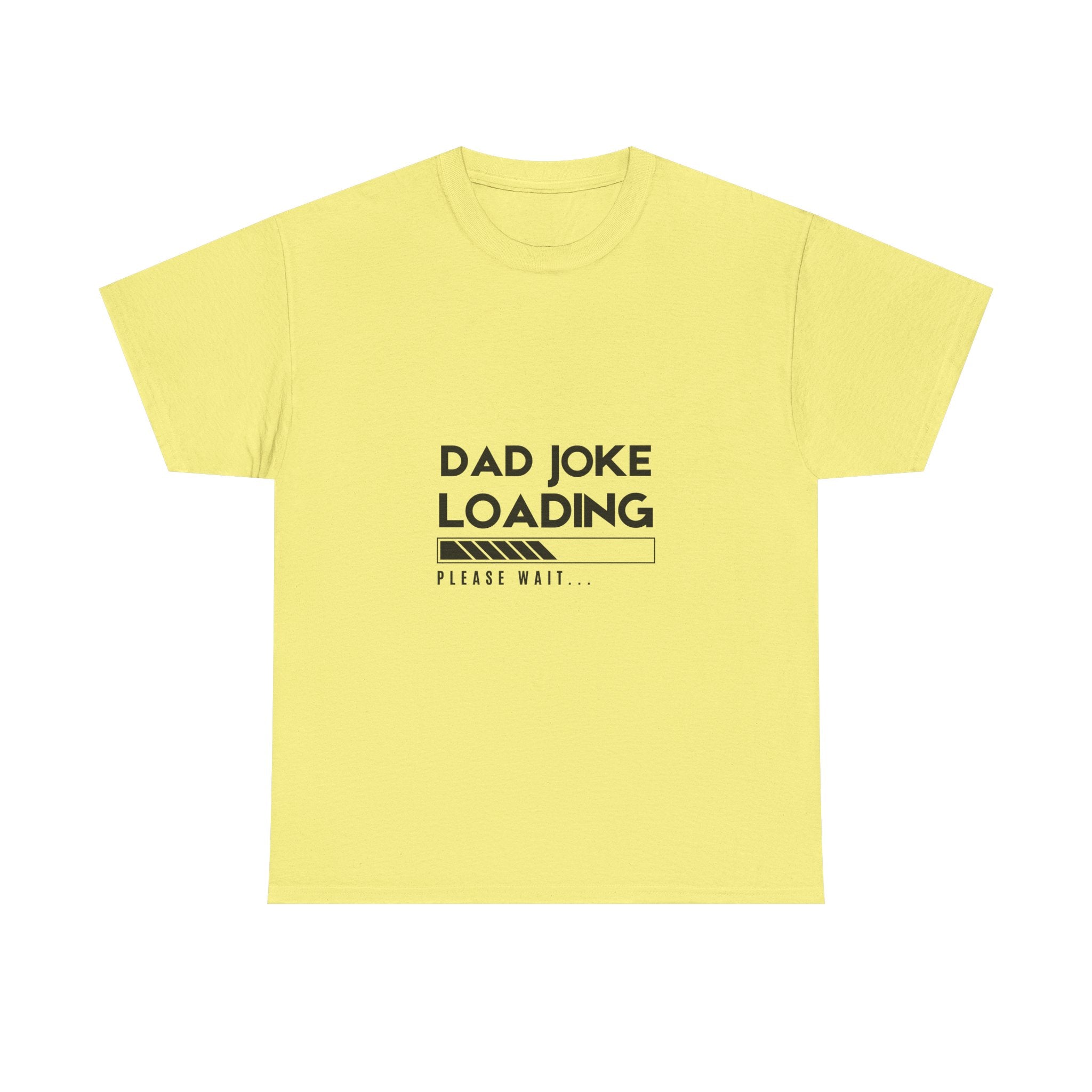 Funny Dad Joke Loading Unisex Heavy Cotton Tee