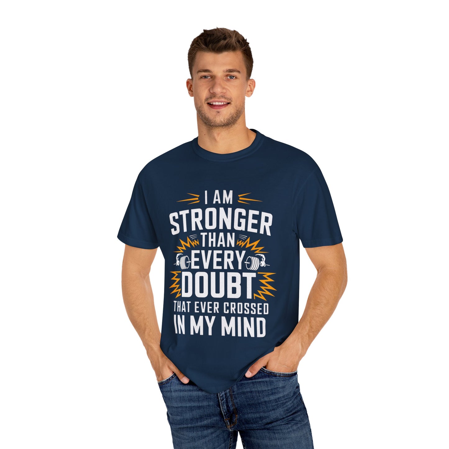 Motivational Unisex Garment-Dyed T-shirt - 'Stronger Than Every Doubt'