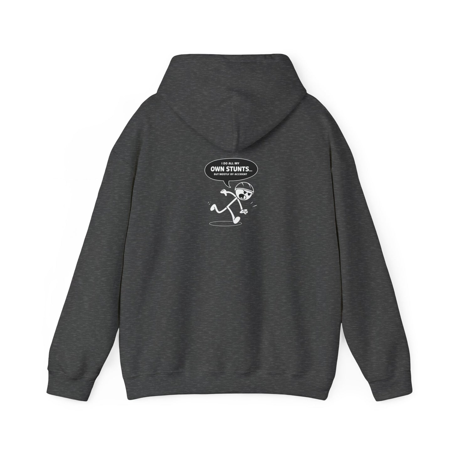 Own Stunts" - T-Shirt Unisex Heavy Blend™ Hooded Sweatshirt