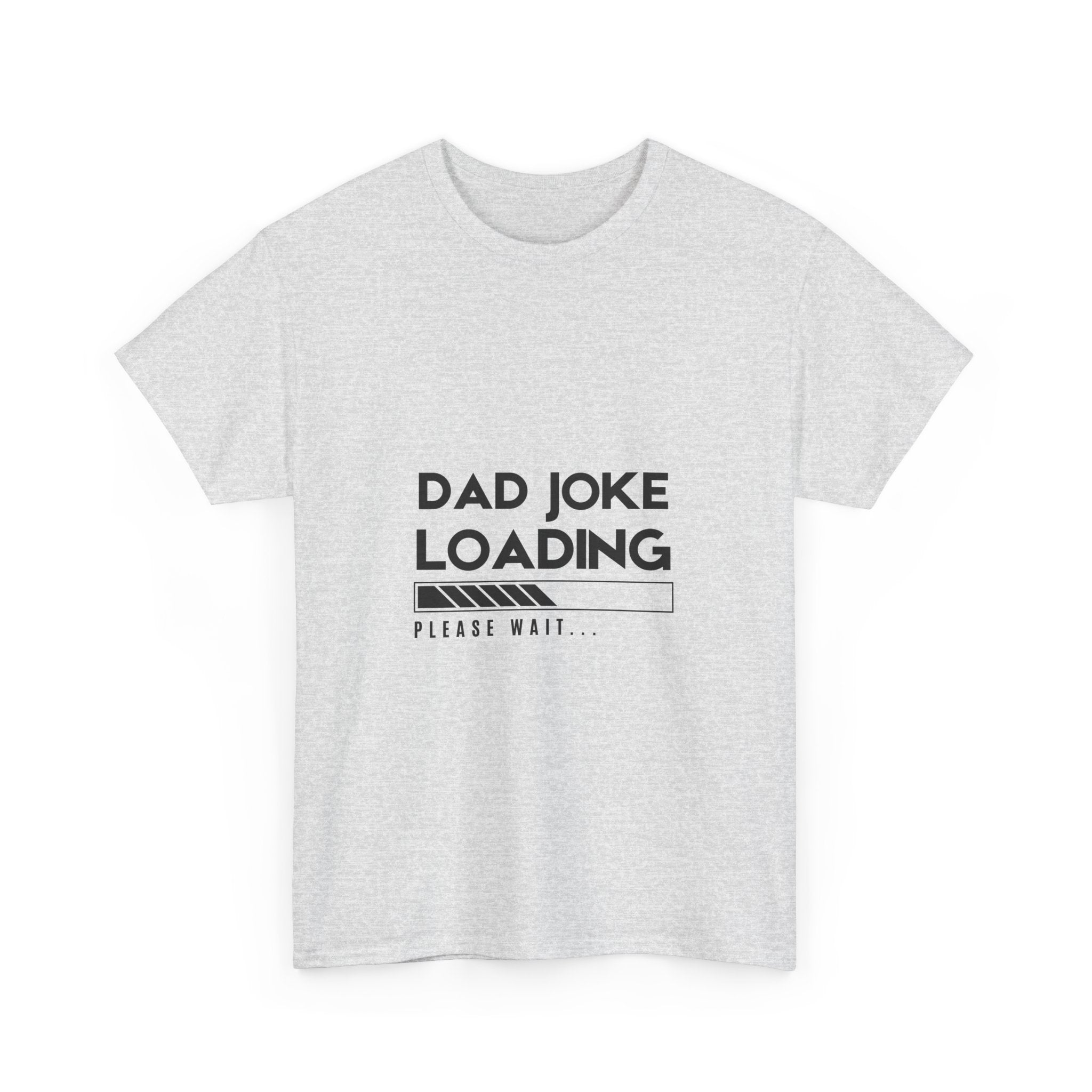 Funny Dad Joke Loading Unisex Heavy Cotton Tee