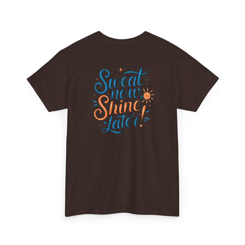 Unisex Heavy Cotton Tee - Sweat now shine later