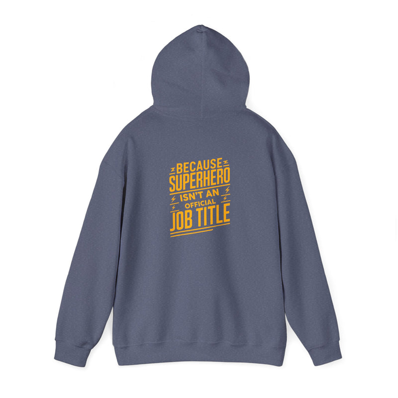 Unisex Heavy Blend™ Hooded Sweatshirt "Superhero  is'nt an official job title