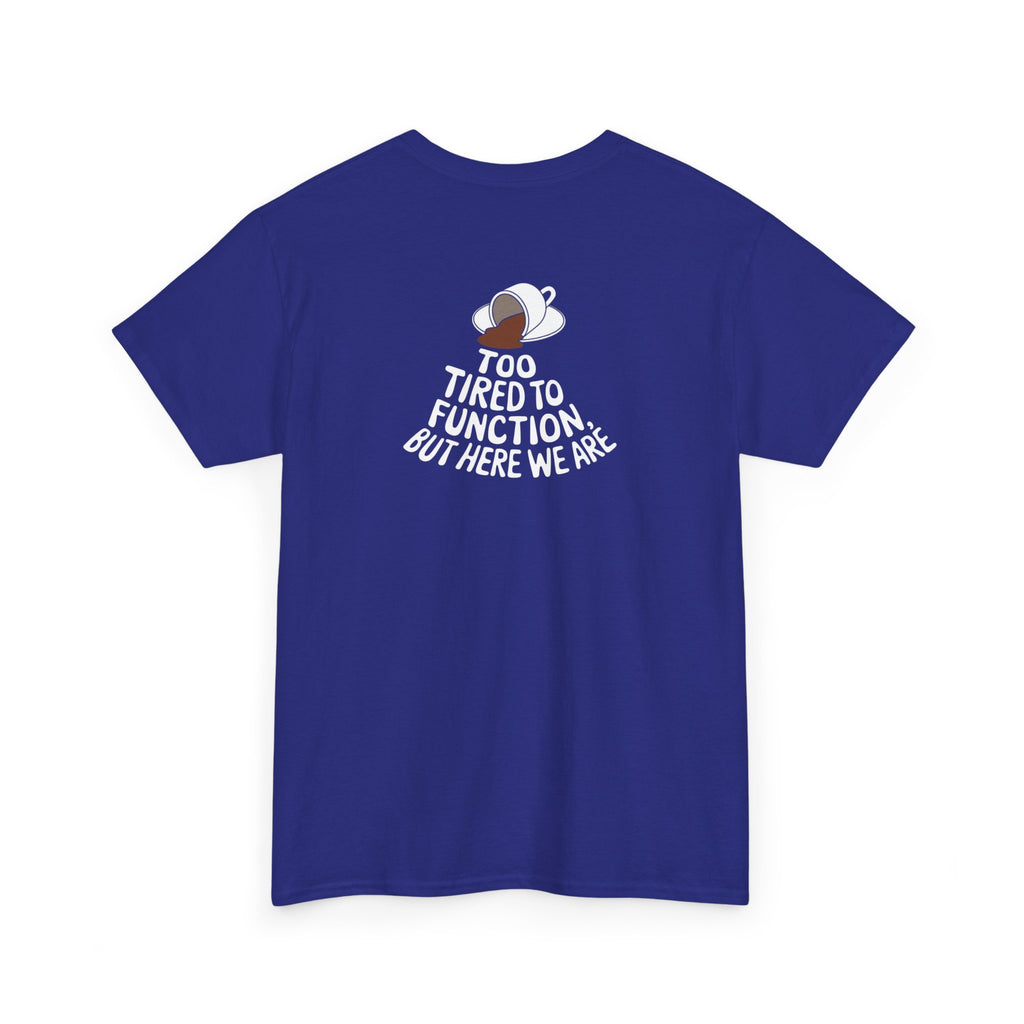 Unisex Heavy Cotton Tee: "Tired to Function" - T-Shirt