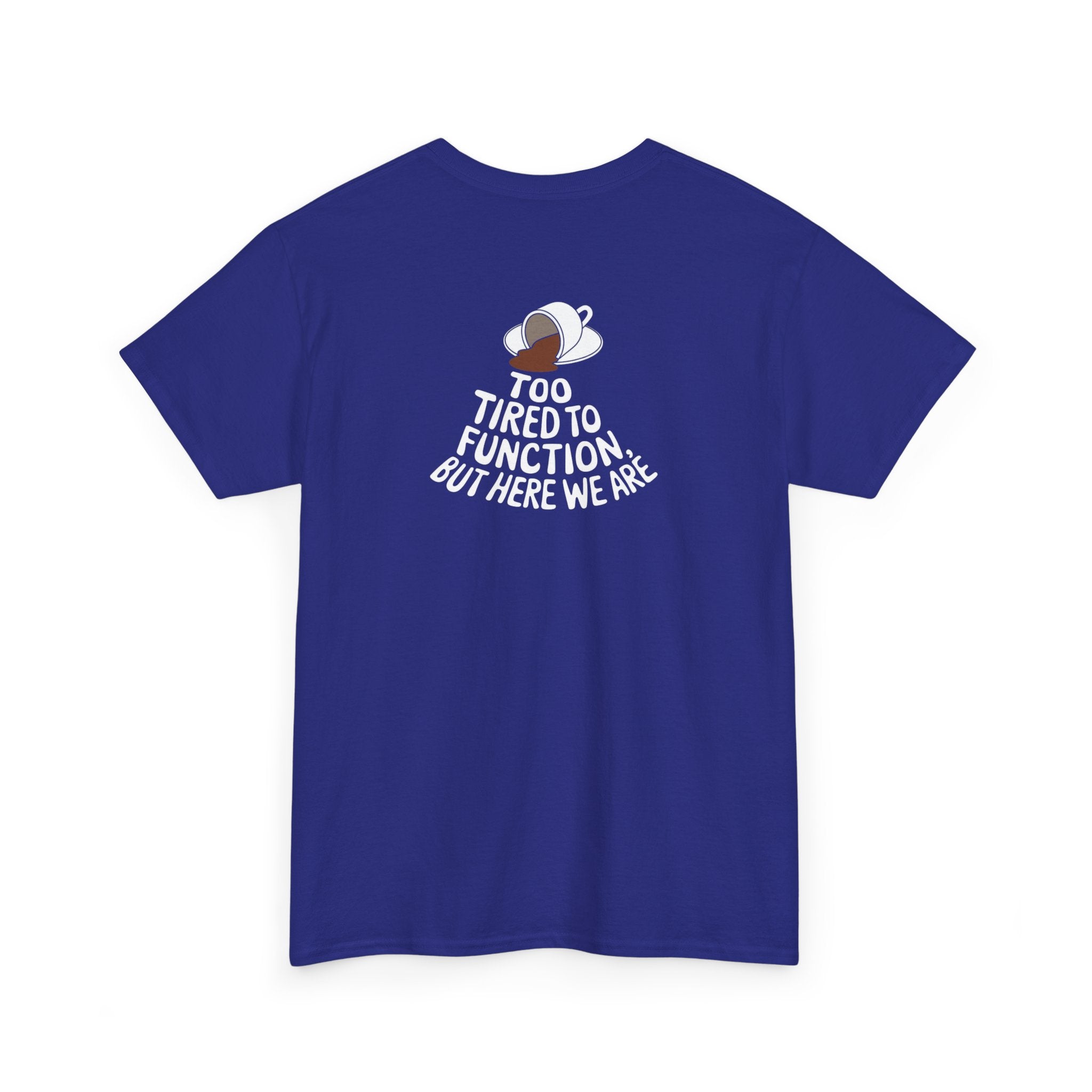 Unisex Heavy Cotton Tee: "Tired to Function" - T-Shirt