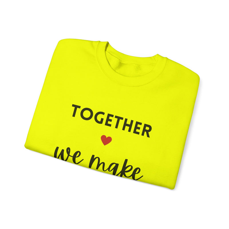 Together We Make Family Sweatshirt - Unisex Heavy Blend™ Crewneck