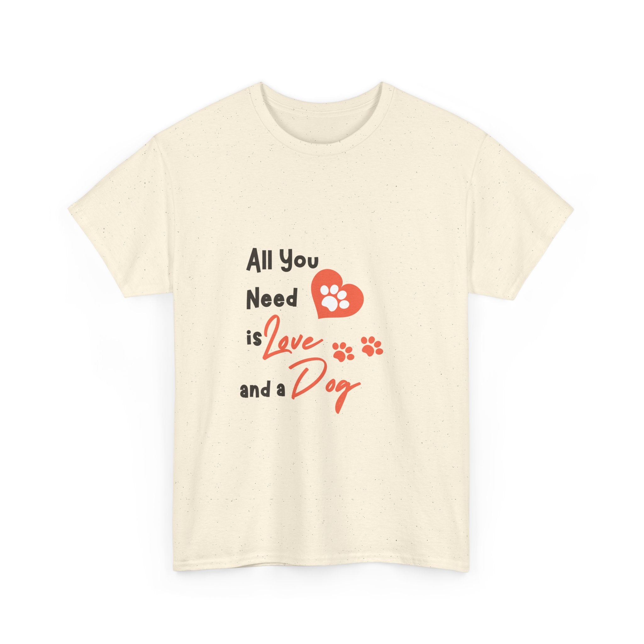 All You Need is Love and a Dog Unisex Heavy Cotton Tee