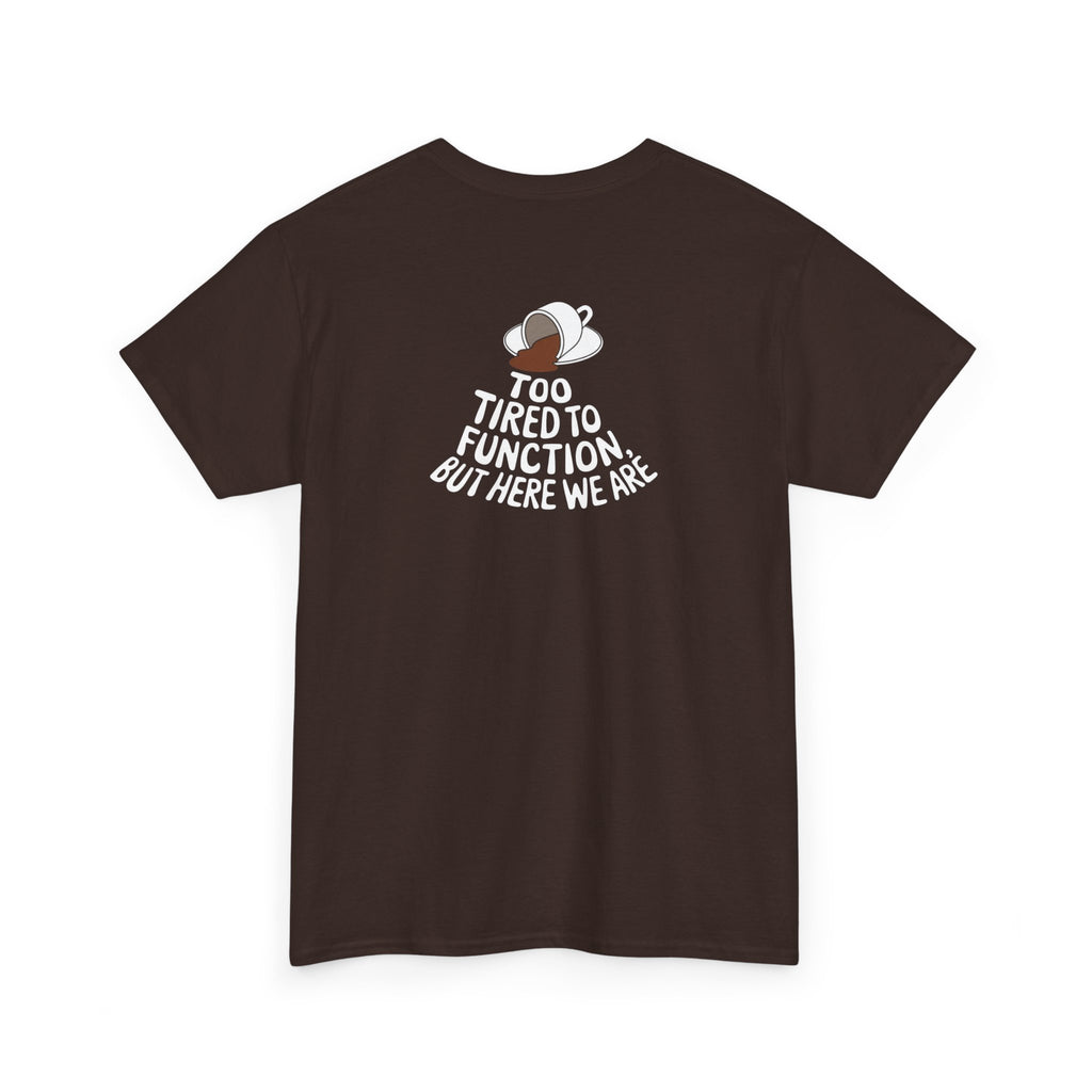 Unisex Heavy Cotton Tee: "Tired to Function" - T-Shirt