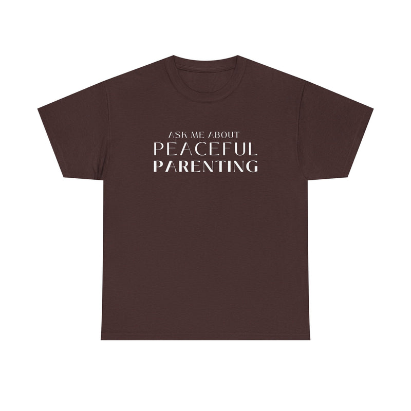 Peaceful Parenting Unisex Heavy Cotton Tee - Comfortable & Thoughtful Gift for Parents