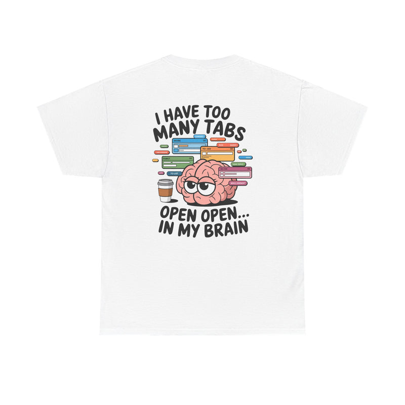Unisex Heavy Cotton Tee: "Tabs open in my brain" - T-Shirt