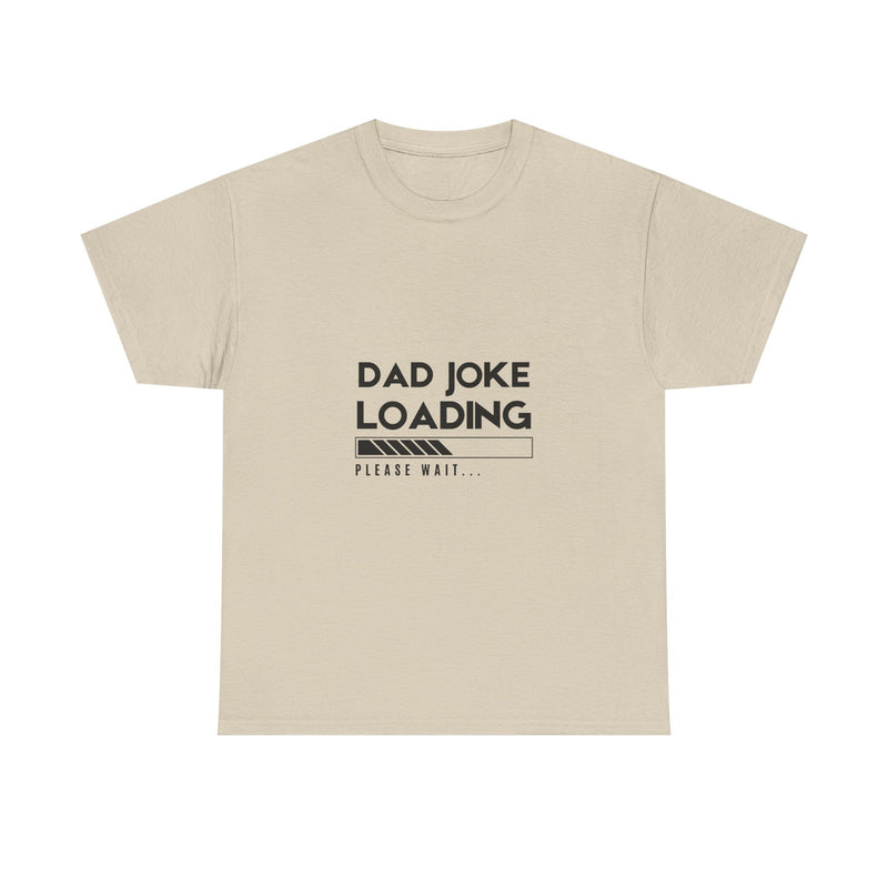 Funny Dad Joke Loading Unisex Heavy Cotton Tee