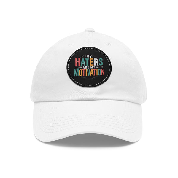 Motivational Dad Hat with Leather Patch - "My Haters Are My Motivation"