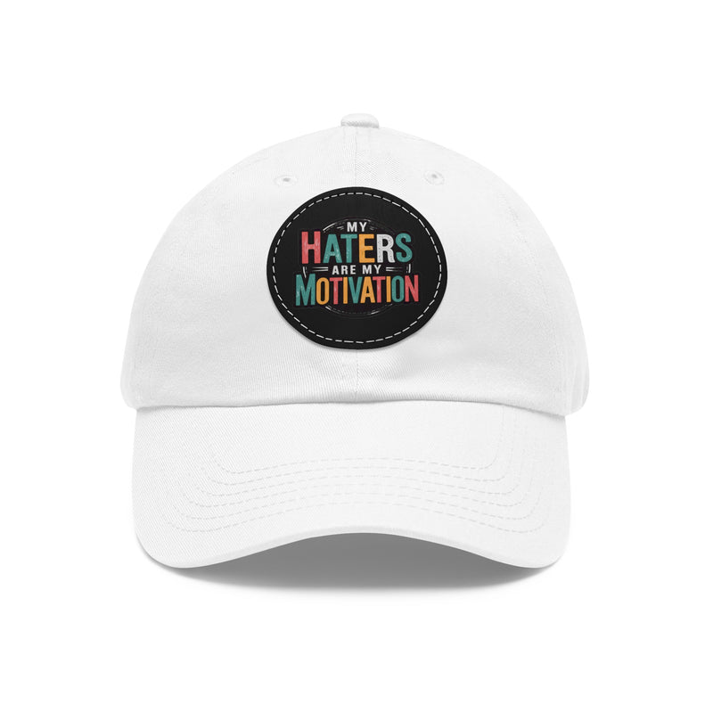 Motivational Dad Hat with Leather Patch - "My Haters Are My Motivation"