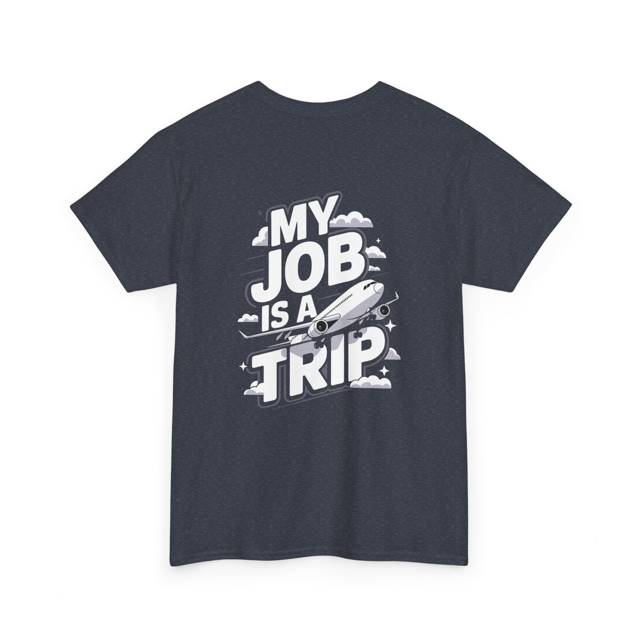Unisex Heavy Cotton Tee - My Job is a TRIP