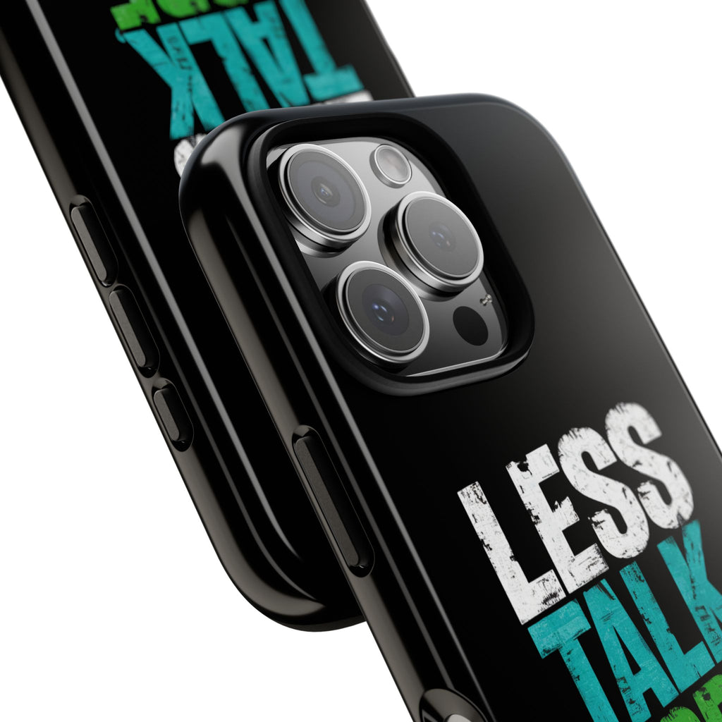 Less Talk More Action Phone Case - Tough, Motivational Design for Active Lifestyles