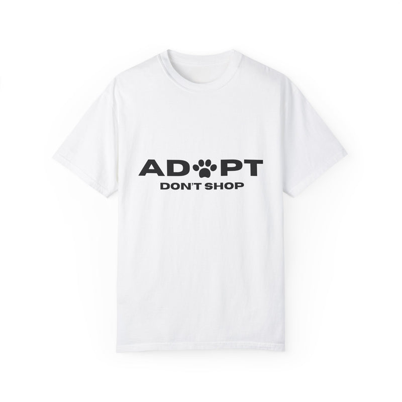 Adopt Don't Shop Unisex Garment-Dyed T-Shirt – Perfect for Animal Lovers