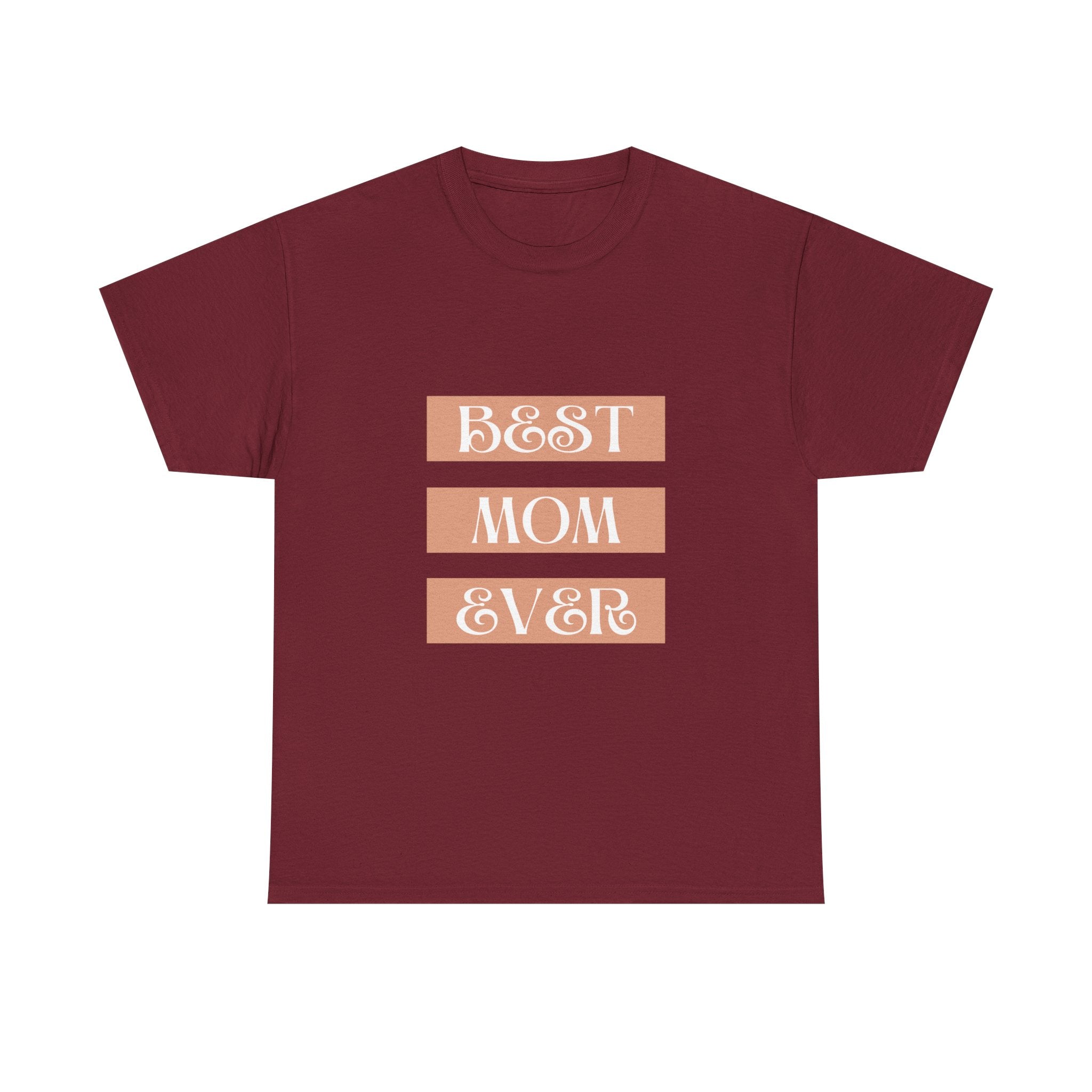 Best Mom Ever Unisex Heavy Cotton Tee | Perfect Gift for Mother's Day and Everyday Wear