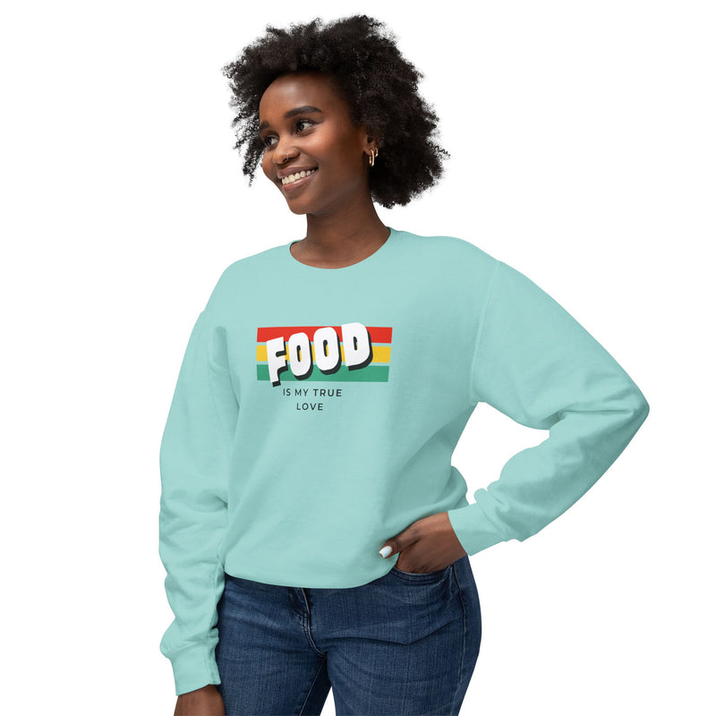 Food Is My True Love Sweatshirt - Unisex Lightweight Crewneck