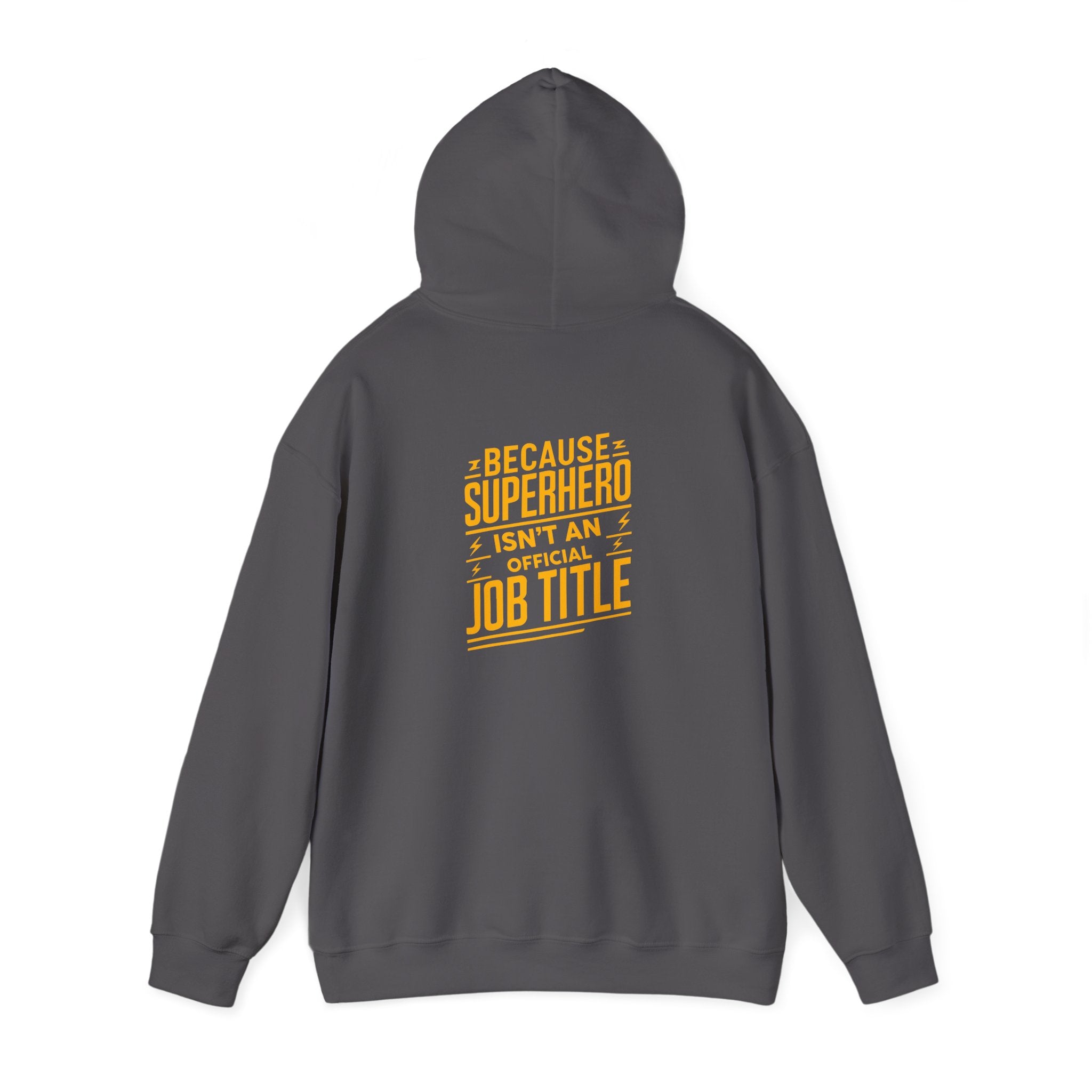Unisex Heavy Blend™ Hooded Sweatshirt "Superhero  is'nt an official job title