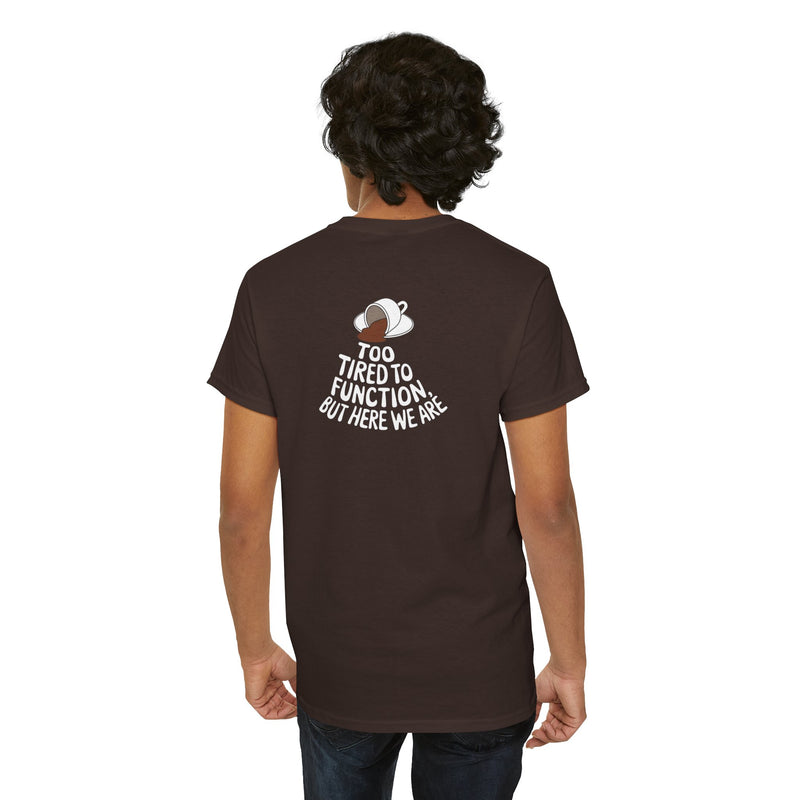 Unisex Heavy Cotton Tee: "Tired to Function" - T-Shirt