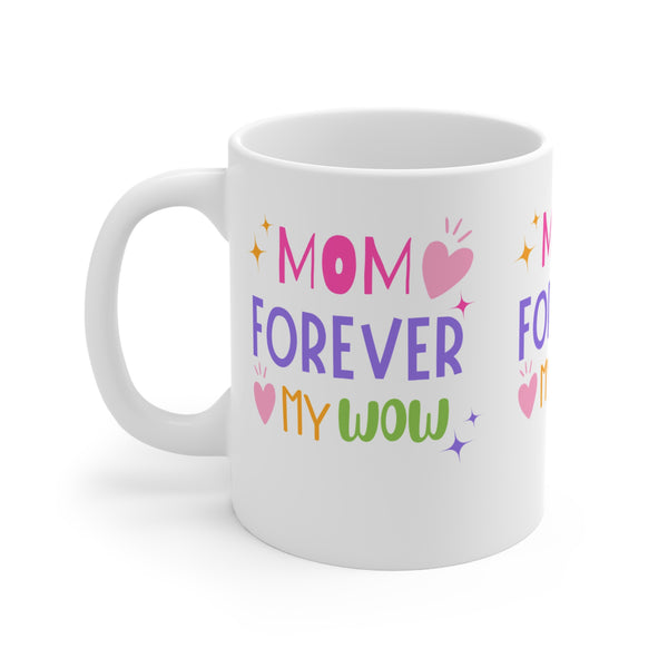 Colorful Mom Forever 11oz Mug – Perfect Gift for Mother's Day and Birthdays