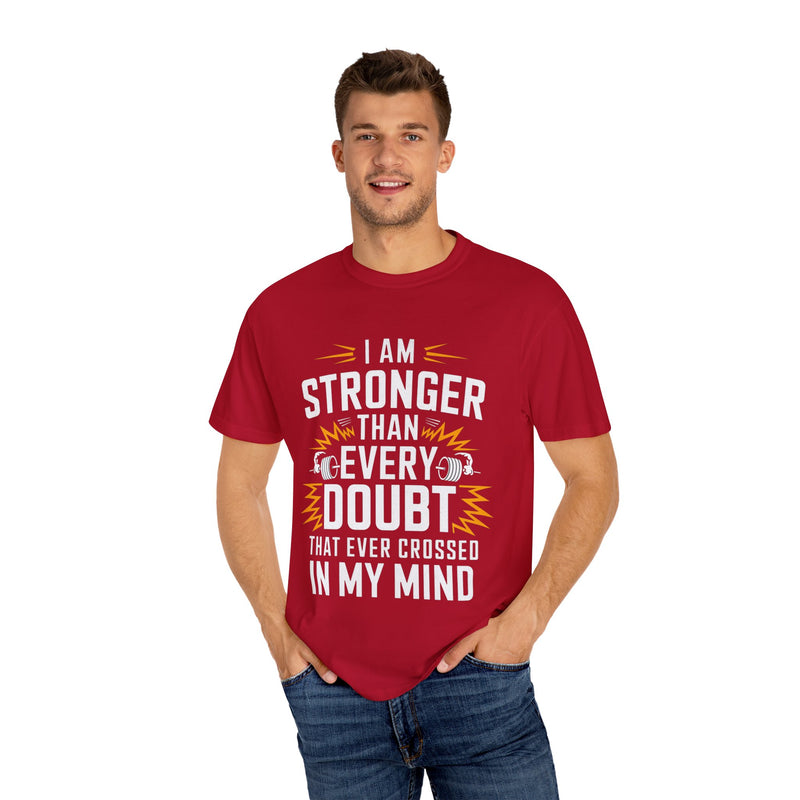 Motivational Unisex Garment-Dyed T-shirt - 'Stronger Than Every Doubt'