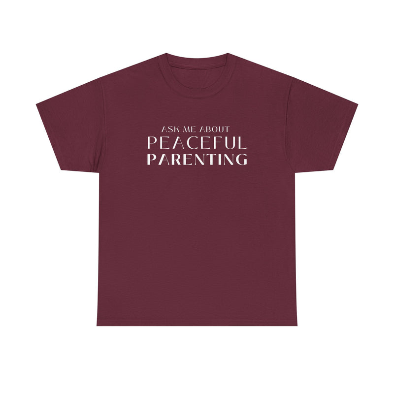Peaceful Parenting Unisex Heavy Cotton Tee - Comfortable & Thoughtful Gift for Parents