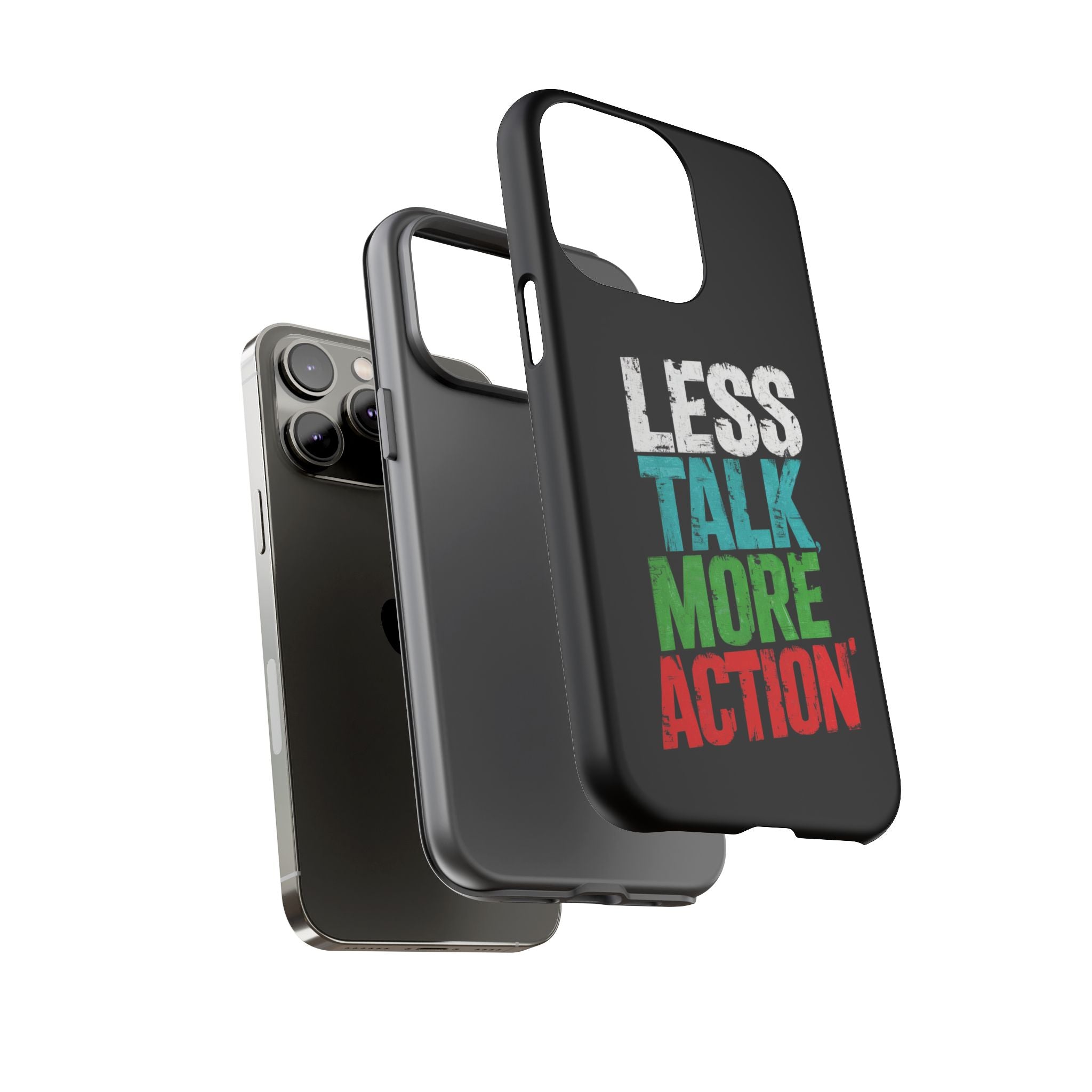 Less Talk More Action Phone Case - Tough, Motivational Design for Active Lifestyles