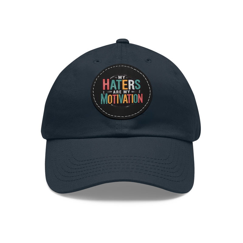 Motivational Dad Hat with Leather Patch - "My Haters Are My Motivation"