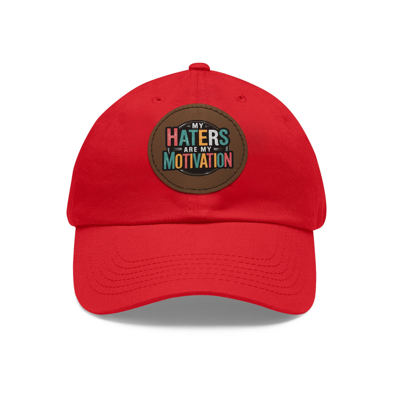 Motivational Dad Hat with Leather Patch - "My Haters Are My Motivation"