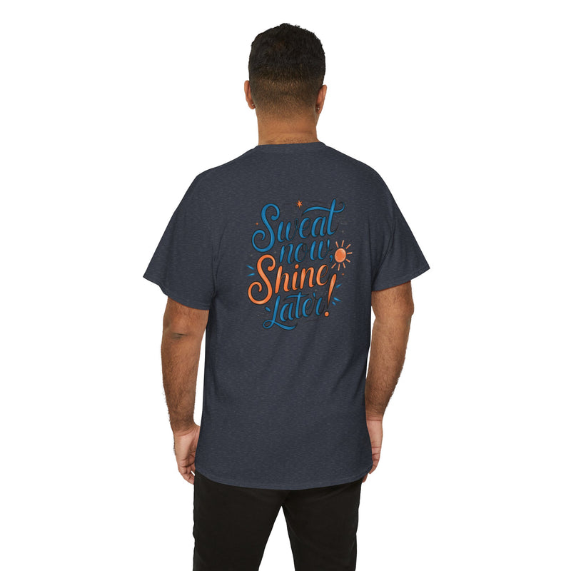 Unisex Heavy Cotton Tee - Sweat now shine later