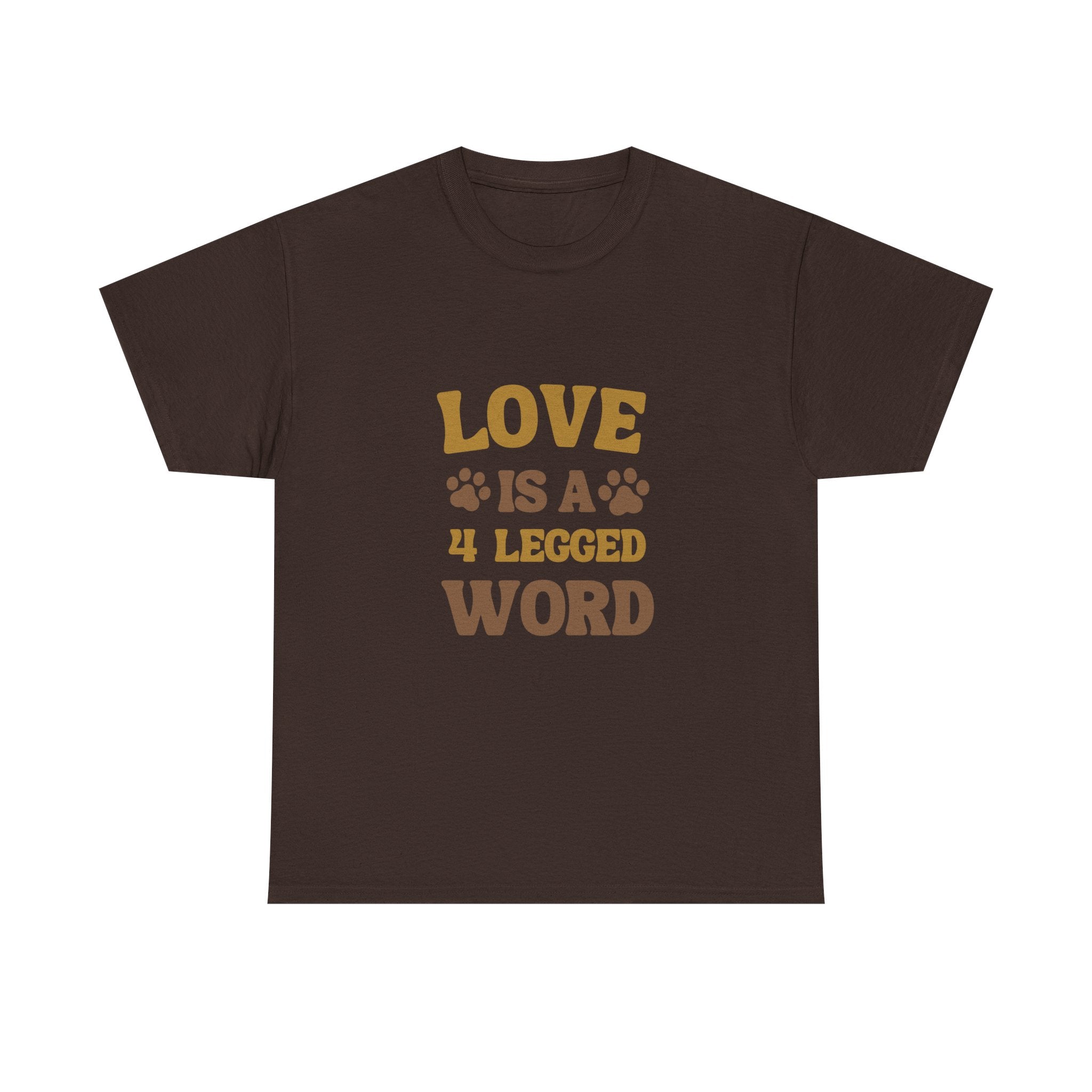Love is a 4 Legged Word Tee - Unisex Heavy Cotton T-Shirt for Pet Lovers