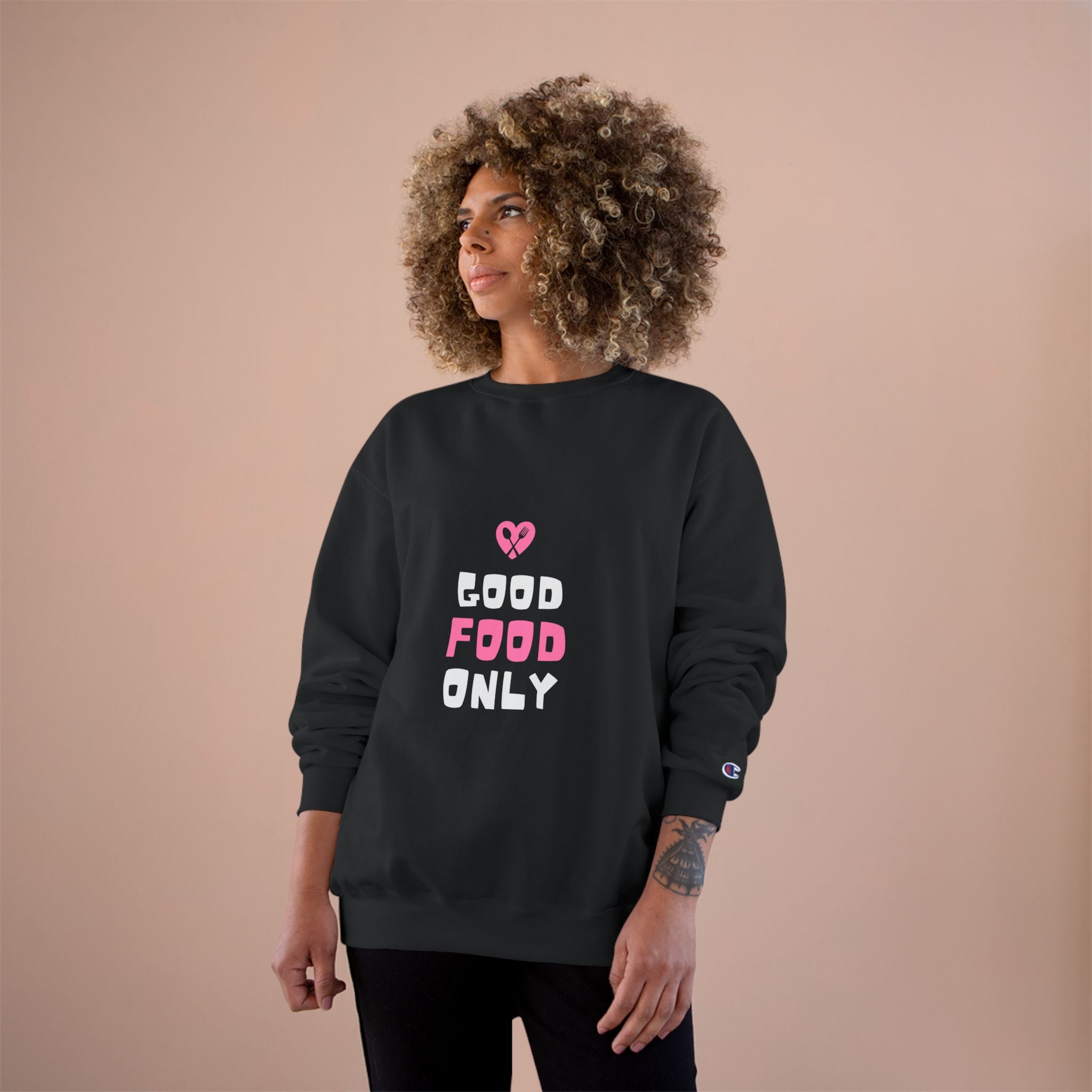 Good Food Only Champion Sweatshirt – Cozy Unisex Apparel for Food Lovers