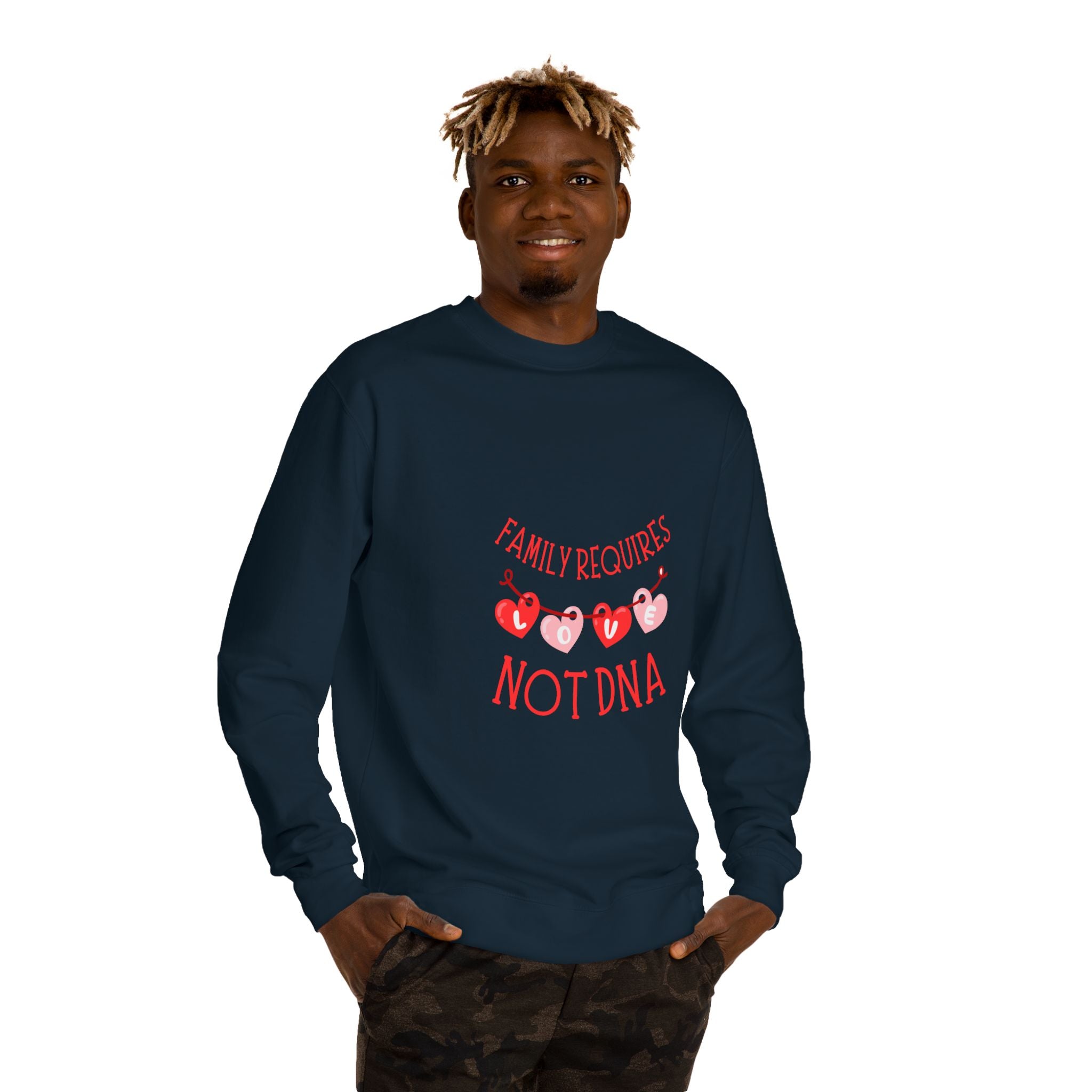 Funny Family Sweatshirt - "Family Requires Not DNA"