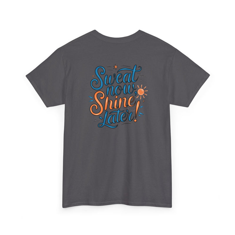 Unisex Heavy Cotton Tee - Sweat now shine later