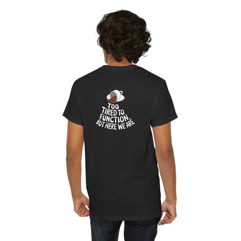 Unisex Heavy Cotton Tee: "Tired to Function" - T-Shirt
