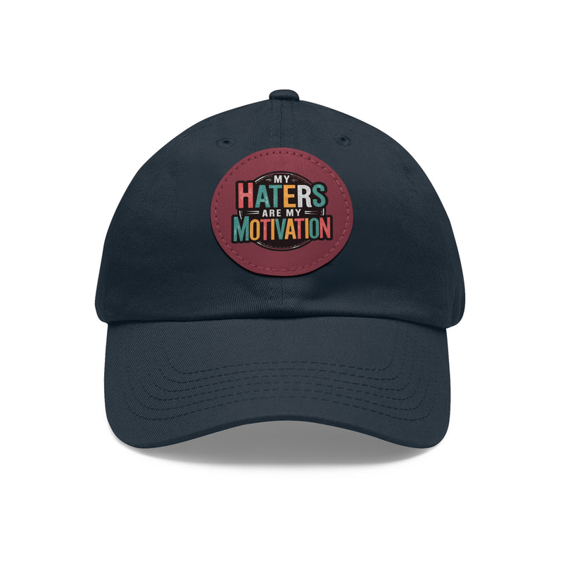Motivational Dad Hat with Leather Patch - "My Haters Are My Motivation"