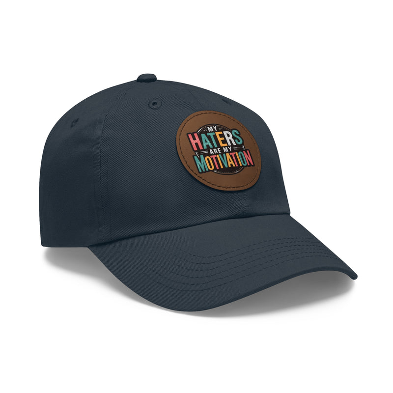Motivational Dad Hat with Leather Patch - "My Haters Are My Motivation"