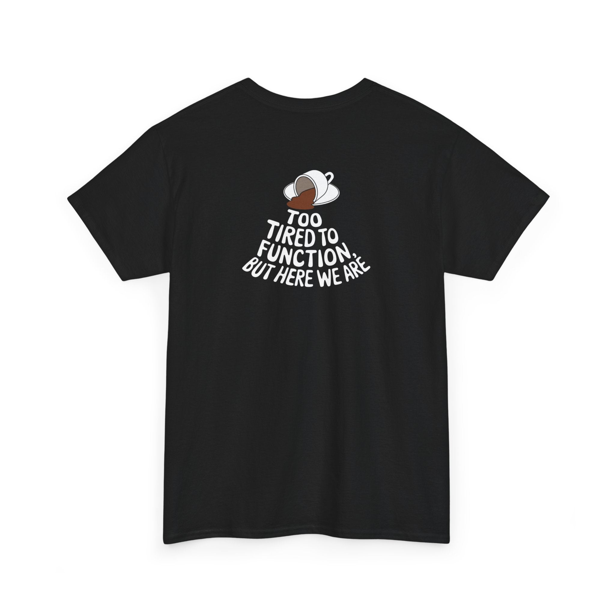 Unisex Heavy Cotton Tee: "Tired to Function" - T-Shirt