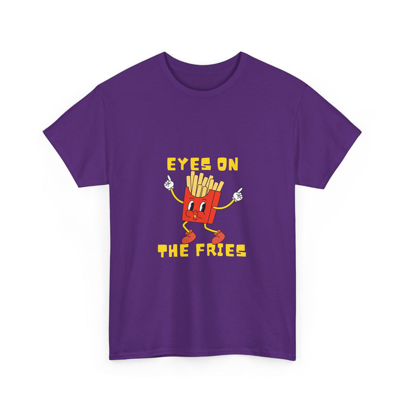 Funny Foodie Unisex Heavy Cotton Tee - 'Eyes on the Fries' Graphic T-Shirt