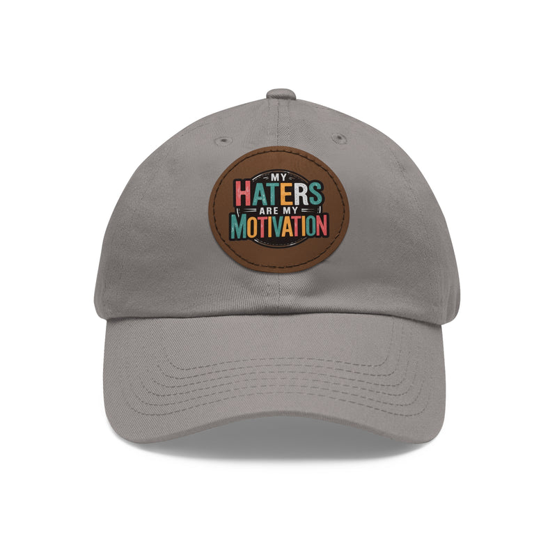 Motivational Dad Hat with Leather Patch - "My Haters Are My Motivation"