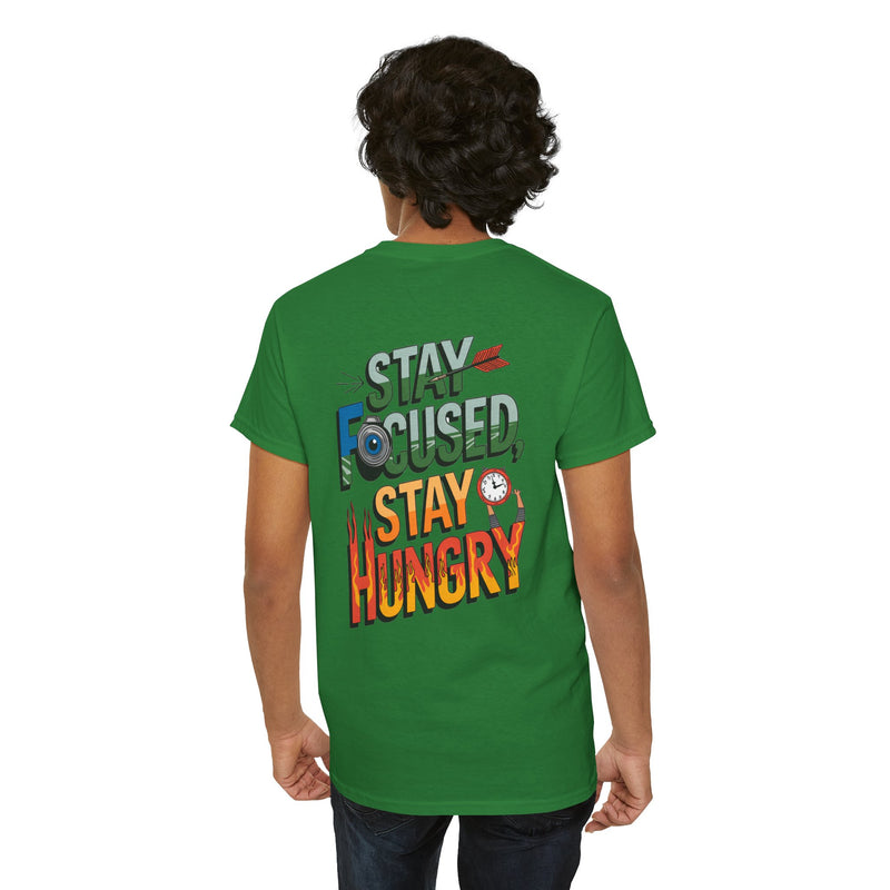 Unisex Heavy Cotton Tee: "Stay Focused Stay Hungry" - T-Shirt