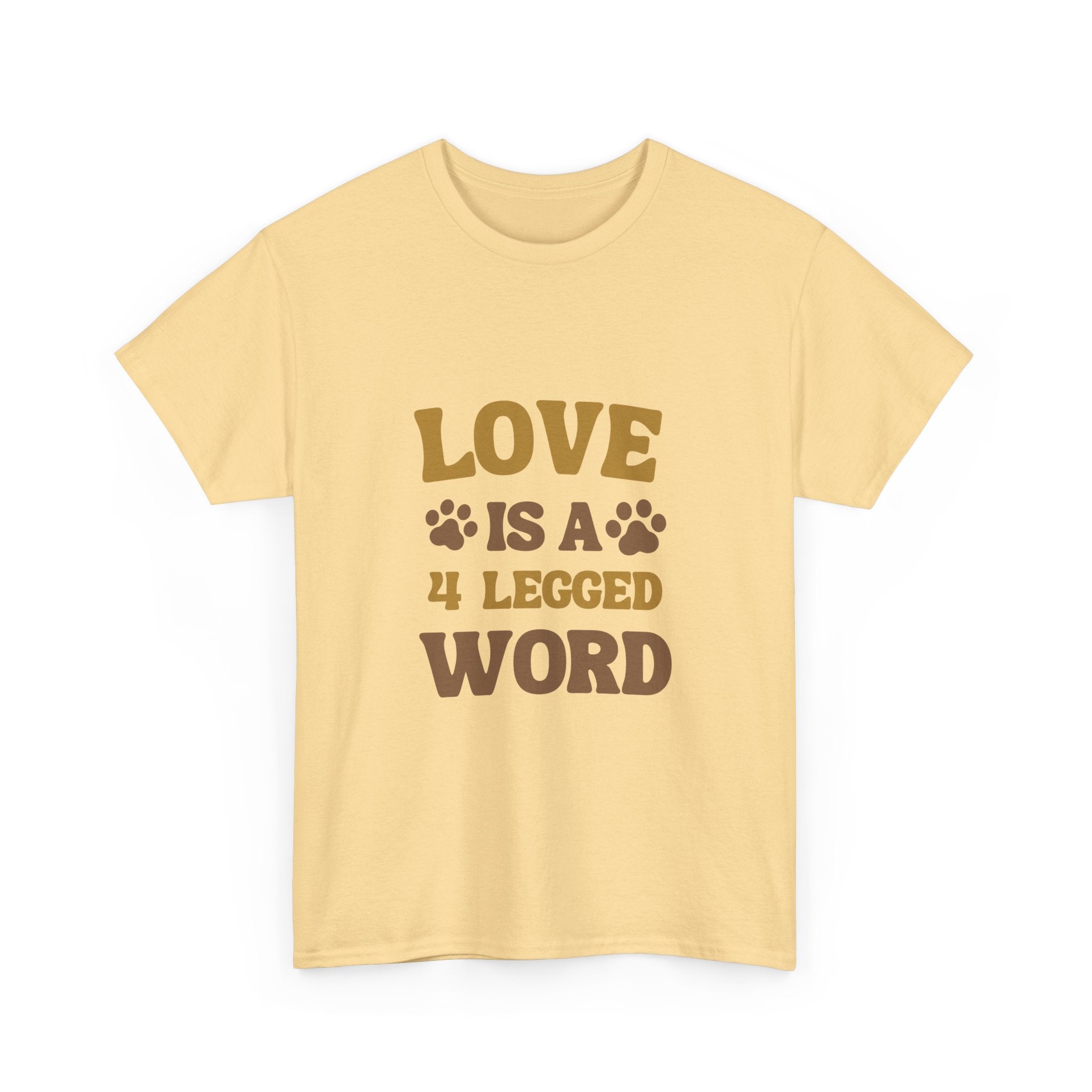 Love is a 4 Legged Word Tee - Unisex Heavy Cotton T-Shirt for Pet Lovers