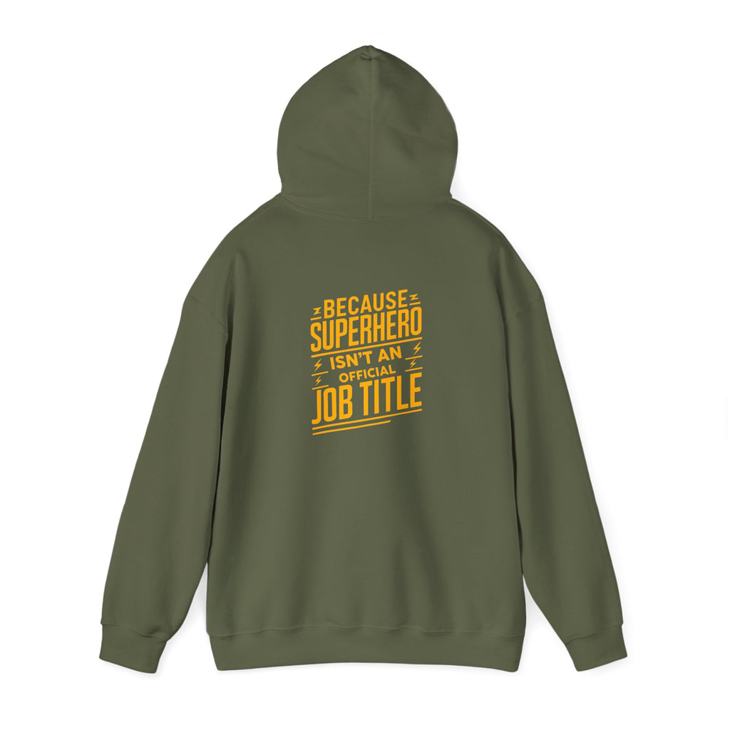 Unisex Heavy Blend™ Hooded Sweatshirt "Superhero  is'nt an official job title