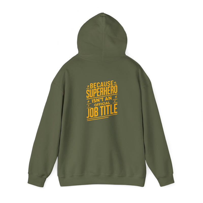 Unisex Heavy Blend™ Hooded Sweatshirt "Superhero  is'nt an official job title