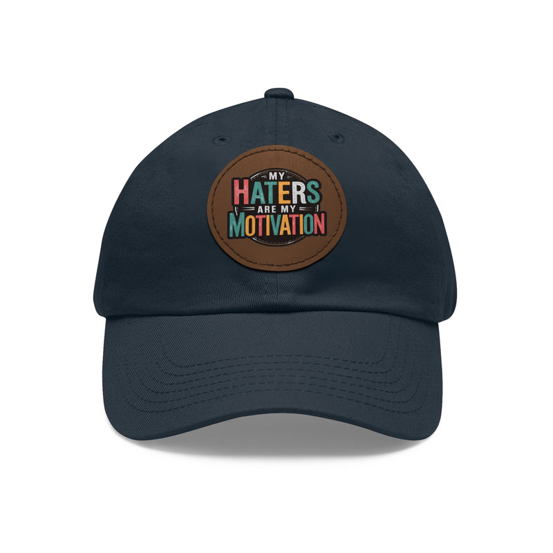 Motivational Dad Hat with Leather Patch - "My Haters Are My Motivation"