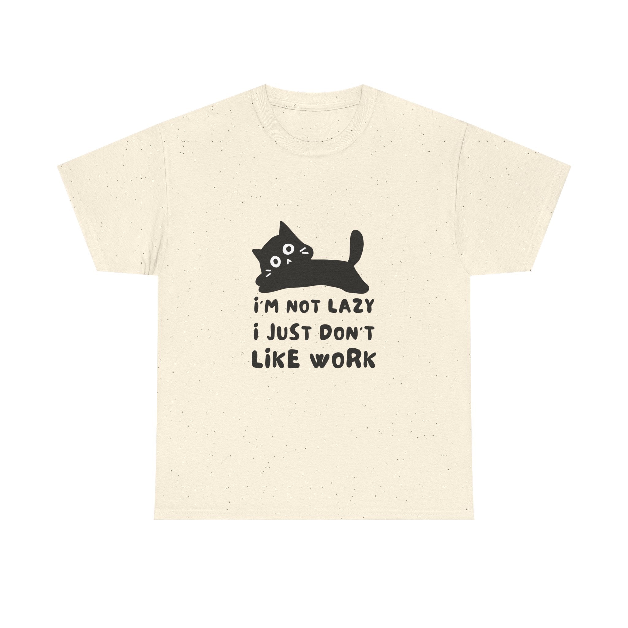 Funny Cat Tee - "I'm Not Lazy, I Just Don't Like Work" Unisex Heavy Cotton T-Shirt