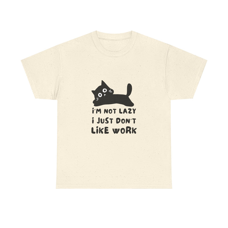 Funny Cat Tee - "I'm Not Lazy, I Just Don't Like Work" Unisex Heavy Cotton T-Shirt