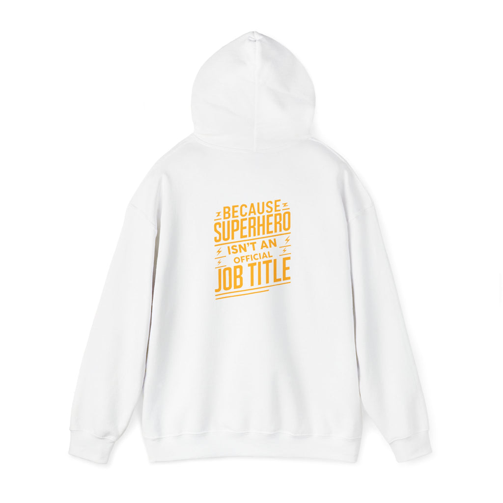 Unisex Heavy Blend™ Hooded Sweatshirt "Superhero  is'nt an official job title