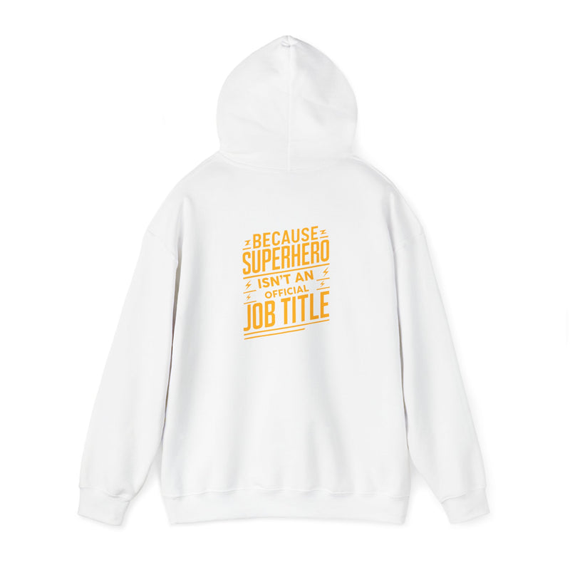 Unisex Heavy Blend™ Hooded Sweatshirt "Superhero  is'nt an official job title
