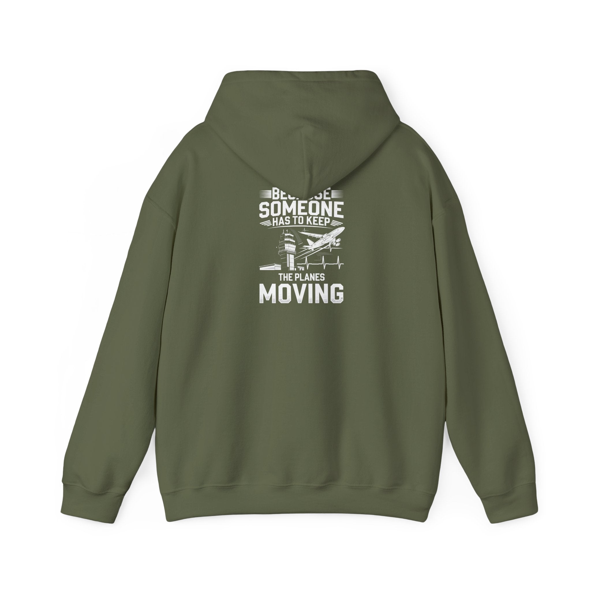 Because Someone Has to Keep the Planes Moving Unisex Heavy Blend™ Hooded Sweatshirt